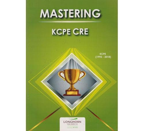 Mastering KCPE 1995 2018 CRE LonghornBasmart Furnitures 