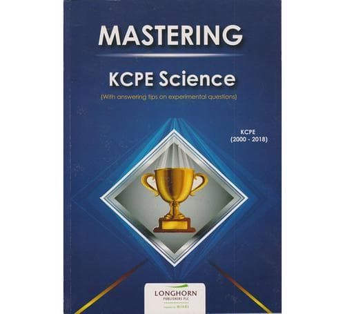 Mastering KCPE 2000 2018 Science LonghornBasmart Furnitures 
