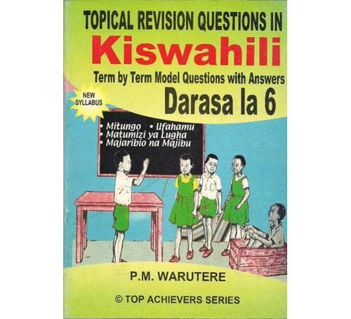 Top Achievers Questions Kiswahili Std 6 Topical revision questions in KiswahiliBasmart Furnitures